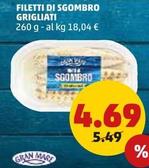 Offerta per Gran Mare - Filetti Di Sgombro Grigliati a 4,69€ in PENNY