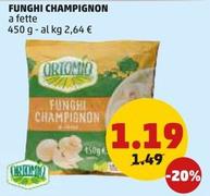Offerta per Ortomio - Funghi Champignon a 1,19€ in PENNY
