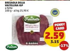 Offerta per Le Freschette - Bresaola Della Valtellina IGP a 2,59€ in PENNY