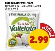 Offerta per Vallelata - Fior Di Latte a 2,99€ in PENNY