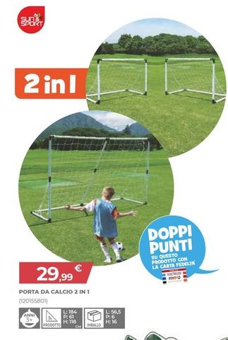 Offerta per Sun&Sport - Porta Calcio 2 In 1 a 29,99€ in Toys Center