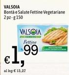 Offerta per Valsoia - Bontà E Salute Fettine Vegetariane a 1,99€ in Famila