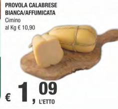 Offerta per Cimino - Provola Calabrese Bianca/Affumicata a 1,09€ in Crai