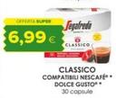 Offerta per Segafredo - Classico Compatibili Nescafé Dolce Gusto a 6,99€ in Oasi