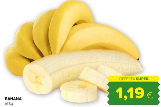 Offerta per Banana a 1,19€ in Oasi
