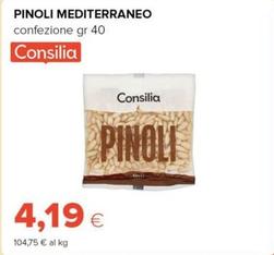 Offerta per Consilia - Pinoli Mediterraneo a 4,19€ in Oasi