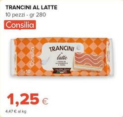 Offerta per Consilia - Trancini Al Latte a 1,25€ in Oasi