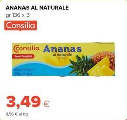 Offerta per Consilia - Ananas Al Naturale a 3,49€ in Oasi