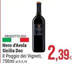 Offerta per Il Poggio Dei Vigneti - Nero D'Avola Sicilia Doc a 2,39€ in Gulliver