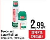 Offerta per Borotalco - Deodoranti Spray/Roll-On a 2,99€ in Gulliver