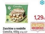 Offerta per Consilia - Zucchine A Rondelle a 1,29€ in Gulliver