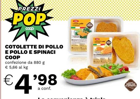 Offerta per Coop - Cotolette Di Pollo E Pollo E Spinaci a 4,98€ in Coop