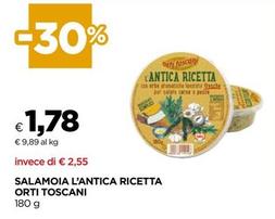 Offerta per Orti Toscani - Salamoia L'antica Ricetta a 1,78€ in Coop