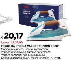Offerta per Coop - Ferro Da Stiro A Vapore T-610CN a 20,17€ in Coop