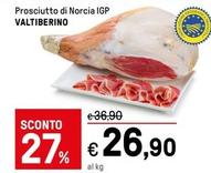 Offerta per Valtiberino - Prosciutto Di Norcia IGP a 26,9€ in Iper La grande i