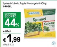 Offerta per Orogel - Spinaci Cubello Foglia Più a 1,99€ in Iper La grande i