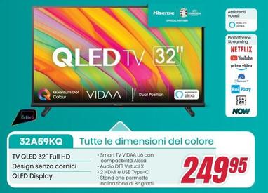 Offerta per Hisense - Tv Qled 32" Full HD 32A59KQ  a 249,95€ in Trony