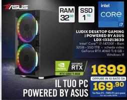 Offerta per Asus - Ludix Desktop Gaming I Powered By LDX-133213639 a 1699€ in Euronics