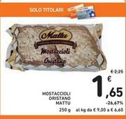 Offerta per Mattu - Mostaccioli Oristano a 1,65€ in Spazio Conad