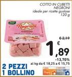 Offerta per Negroni - Cotto In Cubetti a 1,89€ in Spazio Conad