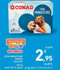 Offerta per Conad - Coni Miniature a 2,95€ in Spazio Conad