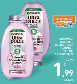 Offerta per Garnier - Shampoo, Balsamo Ultra Dolce a 1,99€ in Spazio Conad