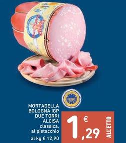 Offerta per Alcisa - Mortadella Bologna Igp Due Torri Classica a 1,29€ in Spazio Conad