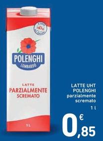 Offerta per Polenghi - Latte UHT Parzialmente Scremato a 0,85€ in Spazio Conad