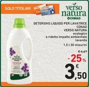 Offerta per Conad Verso Natura - Detersivo Liquido Per Lavatrice a 3,5€ in Spazio Conad