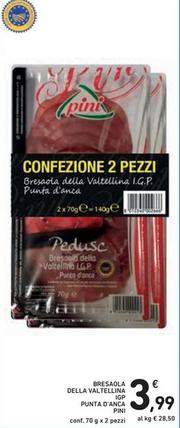 Offerta per  Pini - Bresaola Della Valtellina IGP Punta D'Anca a 3,99€ in Spazio Conad