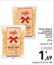 Offerta per  Maffei - Pasta Fresca Di Semola Di Grano Duro a 1,69€ in Spazio Conad