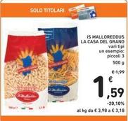 Offerta per La Casa Del Grano - Is Malloreddus a 1,59€ in Spazio Conad