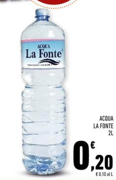 Offerta per La Fonte - Acqua a 0,2€ in Conad Superstore