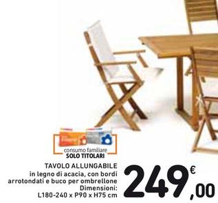 Offerta per Tavolo Allungabile a 249€ in Spazio Conad