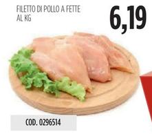 Offerta per Filetto Di Pollo A Fette a 6,19€ in Carico Cash & Carry
