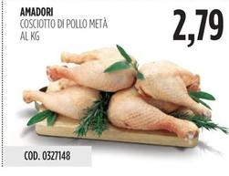 Offerta per Amadori - Cosciotto Di Pollo Metà a 2,79€ in Carico Cash & Carry