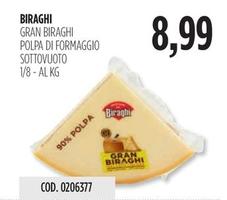 Offerta per Biraghi - Gran Biraghi Polpa Di Formaggio Sottovuoto a 8,99€ in Carico Cash & Carry