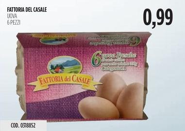 Offerta per Fattoria Del Casale - Uova a 0,99€ in Carico Cash & Carry