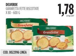 Offerta per Delverde - Granfetta Fette Biscottate a 1,78€ in Carico Cash & Carry