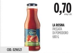 Offerta per La Rosina - Passata Di Pomodoro a 0,7€ in Carico Cash & Carry