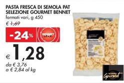 Offerta per Selezione Gourmet Bennet - Pasta Fresca Di Semola Pat  a 1,28€ in Bennet