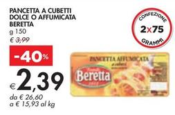 Offerta per Beretta - Pancetta A Cubetti Dolce O Affumicata a 2,39€ in Bennet