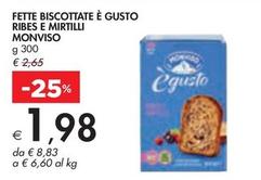 Offerta per Monviso - Fette Biscottate È Gusto Ribes E Mirtilli a 1,98€ in Bennet