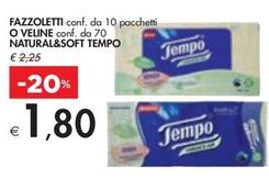 Offerta per Tempo - Fazzoletti O Veline Natural&Soft a 1,8€ in Bennet