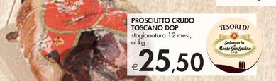 Offerta per Salumeria Di Monte San Savino - Prosciutto Crudo Toscano DOP a 25,5€ in Bennet