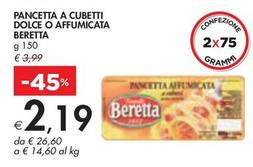 Offerta per Beretta - Pancetta A Cubetti Dolce O Affumicata a 2,19€ in Bennet