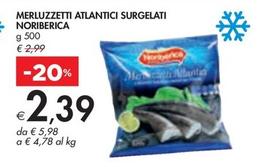 Offerta per Noribèrica - Merluzzetti Atlantici Surgelati a 2,39€ in Bennet