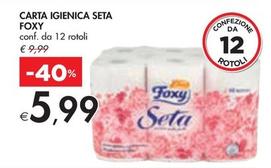 Offerta per Foxy - Carta Igienica Seta a 5,99€ in Bennet