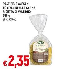 Offerta per Avesani - Tortellini Alla Carne Ricetta Di Valeggio a 2,35€ in Famila