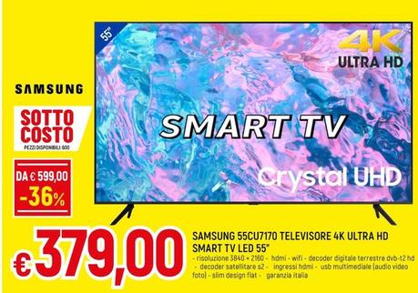 Offerta per Samsung - 55CU7170 Televisore 4K Ultra HD Smart Tv Led 55" a 379€ in Famila